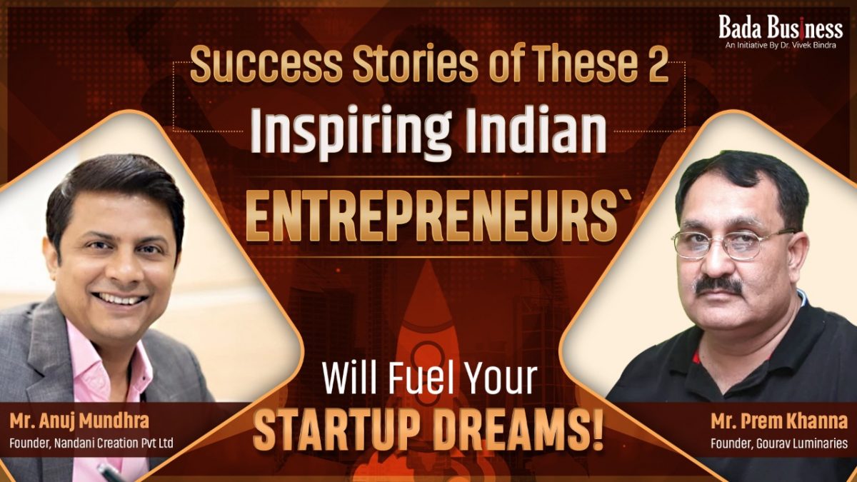 These 2 Inspiring Indian Entrepreneurs` Success Stories Will Fuel Your Startup Dreams