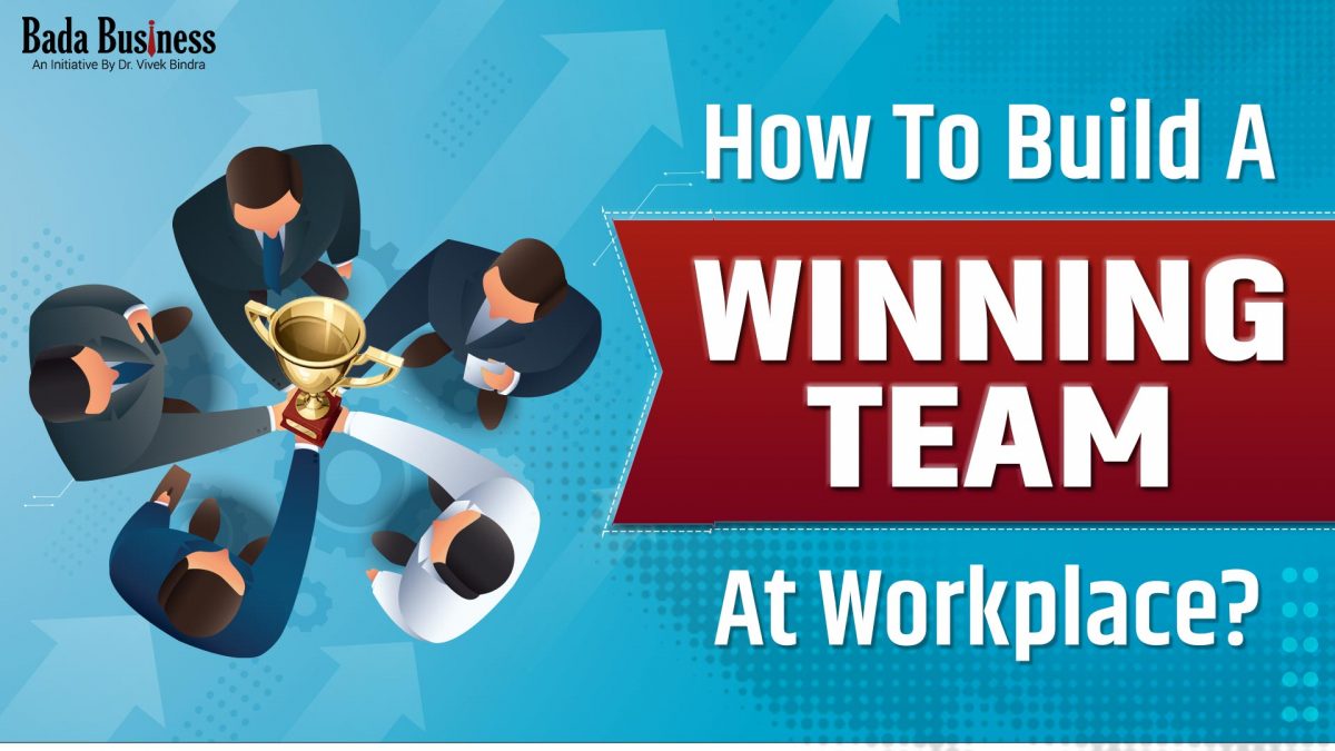 How to Build a Winning Team at Workplace