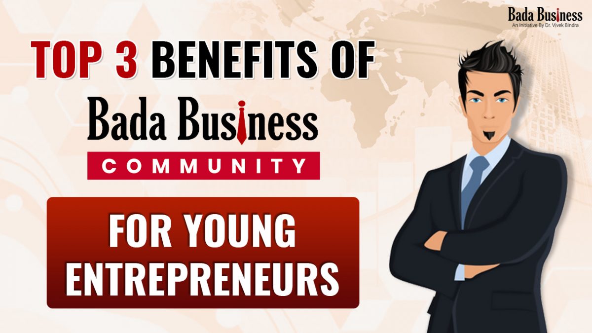 The Top 3 Benefits of the Bada Business Community For Young Entrepreneurs