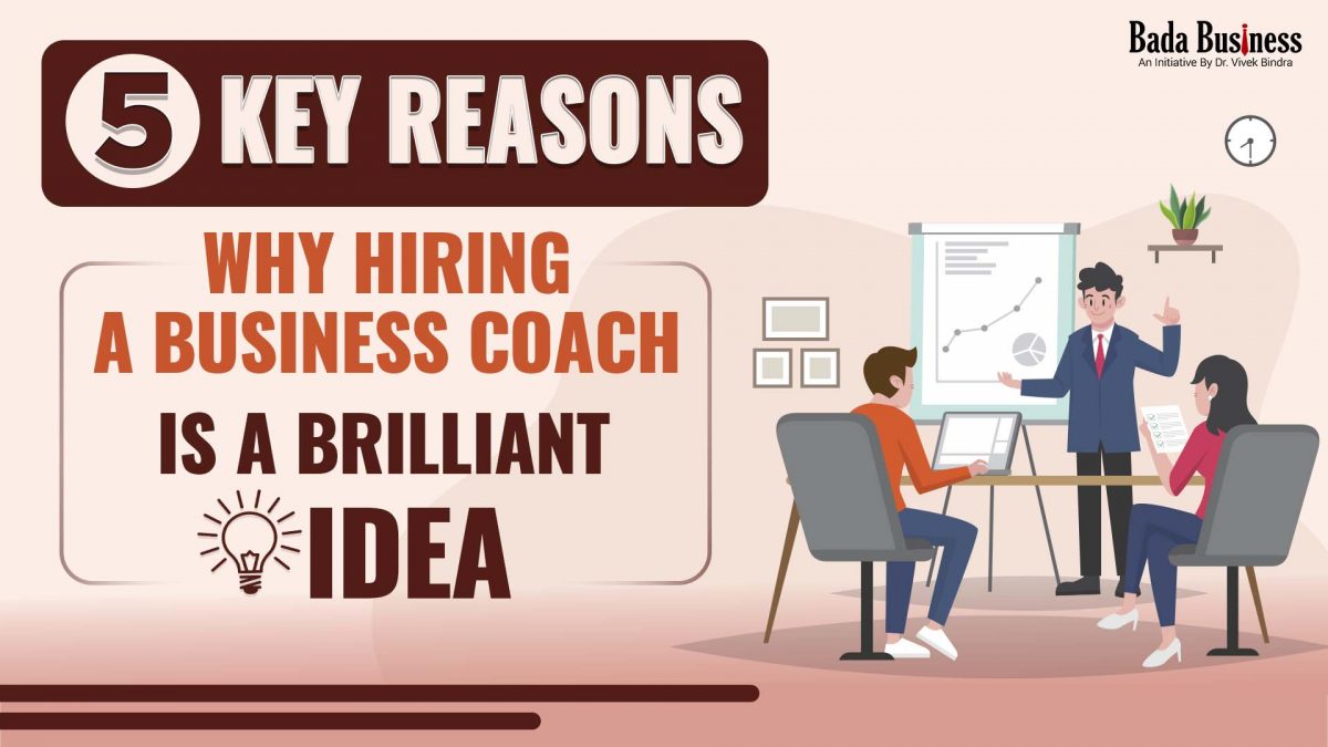 Five Key Reasons Hiring a Business Coach is a Brilliant Idea