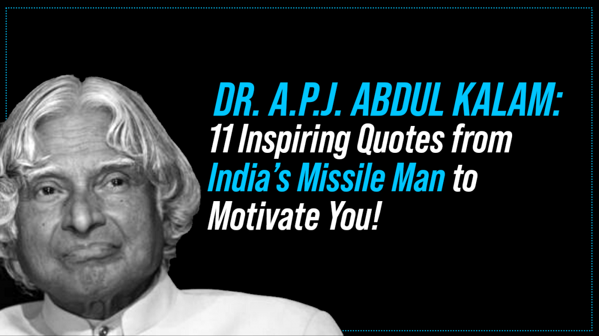 11 Inspiring Quotes From India’s Missile Man To Motivate You!