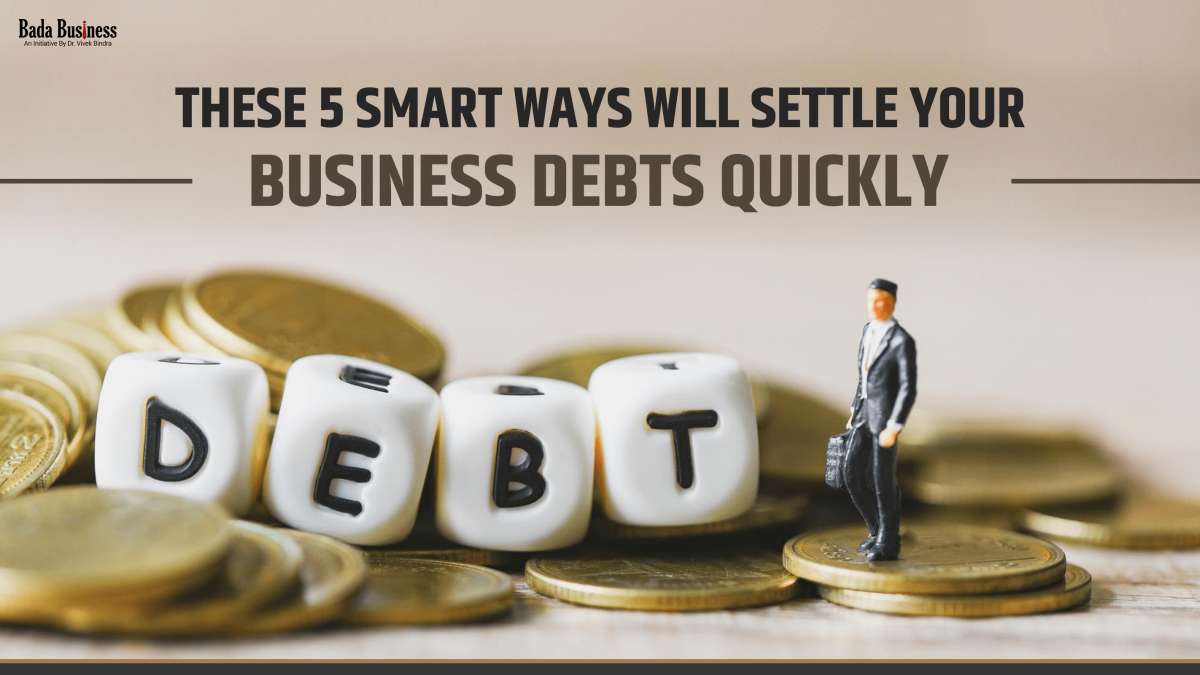 5 Smart Ways Will Settle Your Business Debts