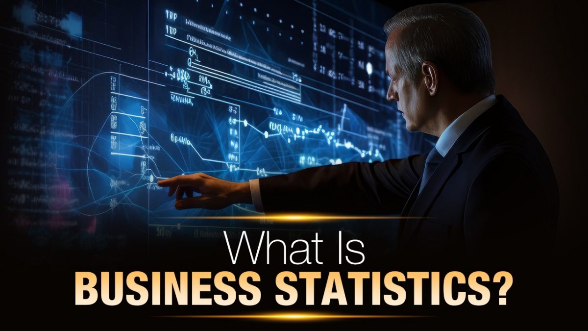 What is Business Statistics